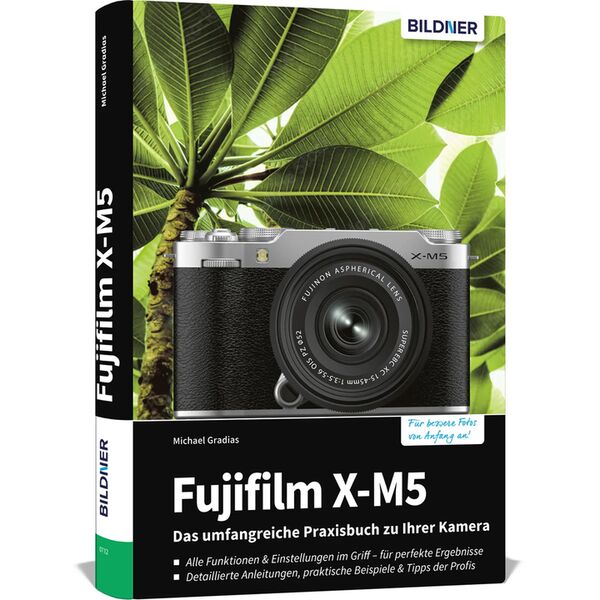 Buch Fujifilm X-M5 - Das umfangreiche Praxisbuch zu ihrer Kamera 