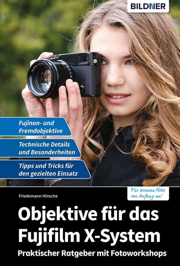Buch Objektive für das Fujifilm X-SystemI - Für bessere Fotos von Anfang an! 