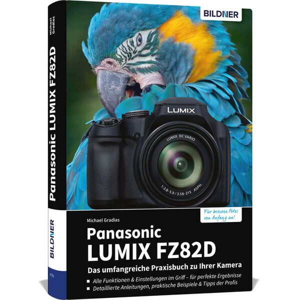 Buch Panasonic LUMIX FZ82D - Das umfangreiche Praxisbuch zu Ihrer Kamera 
