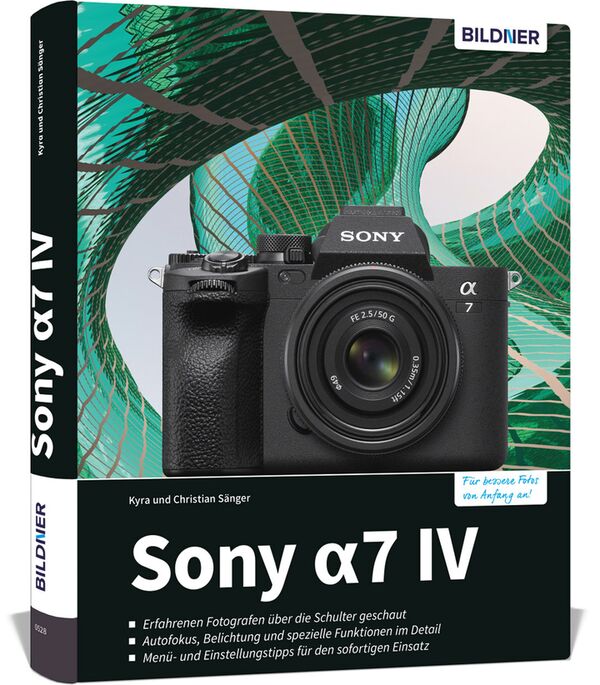 Buch Sony Alpha 7 IV - Das umfangreiche Praxisbuch zu Ihrer Kamera! 