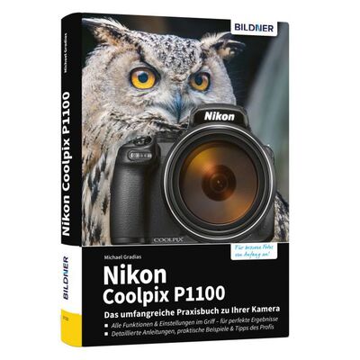 Buch Nikon Coolpix P1100 – Das umfangreiche Praxisbuch zu Ihrer Kamera 