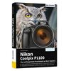 Für weitere Info hier klicken. Artikel: Buch Nikon Coolpix P1100 – Das umfangreiche Praxisbuch zu Ihrer Kamera 