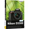 Für weitere Info hier klicken. Artikel: Buch Nikon D3500 - Für bessere Fotos von Anfang an! 