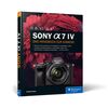 Für weitere Info hier klicken. Artikel: Buch Sony Alpha 7 IV von Stephan Haase 