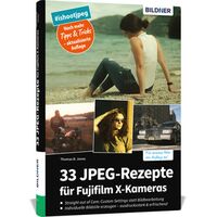 Buch 33 JPEG-Rezepte für Fujifilm X-Kameras 