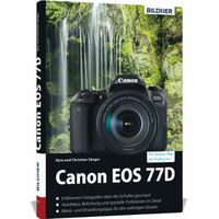 Buch Canon EOS 77D - Für bessere Fotos von Anfang an! 