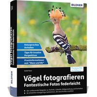 Buch Vögel fotografieren - Fantastische Fotos federleicht 