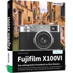 Buch Fujifilm X100VI - Das umfangreiche Praxisbuch zu Ihrer Kamera! 