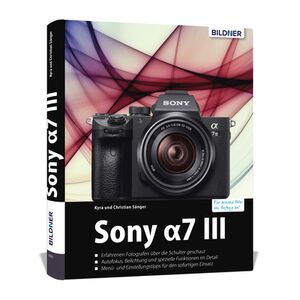 Buch Sony Alpha 7 III - Für bessere Fotos von Anfang an! 