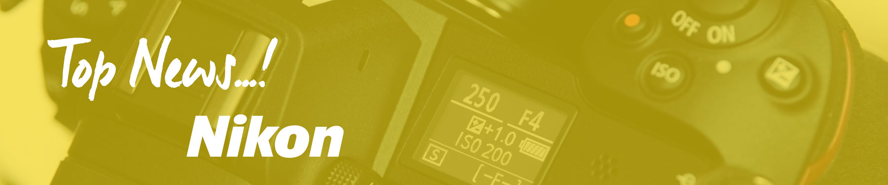 Die Top Neuheiten von Nikon