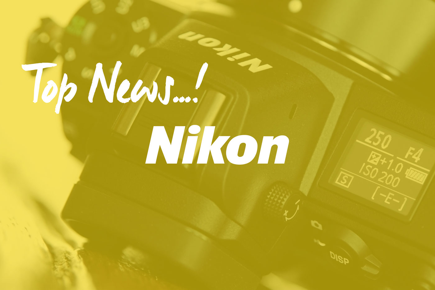Die Top Neuheiten von Nikon
