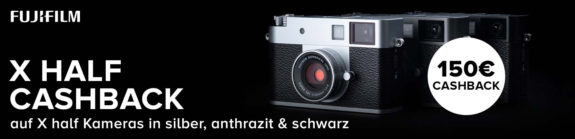 Fujifilm X half Cashback Fujifilm X half Cashback