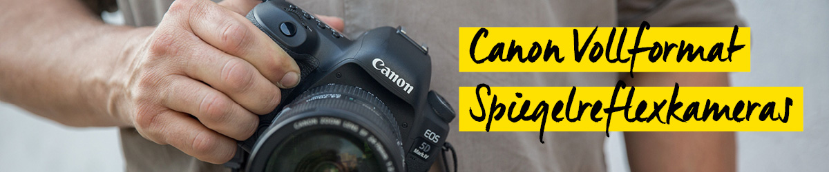 Canon Vollformat Spiegelreflexkameras