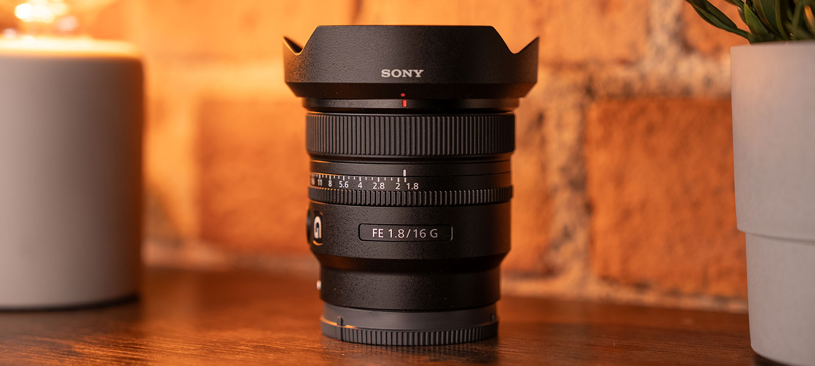 Sony 16mm f 1.8 G