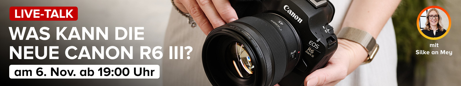 Live-Talk: Canon EOS R6 III