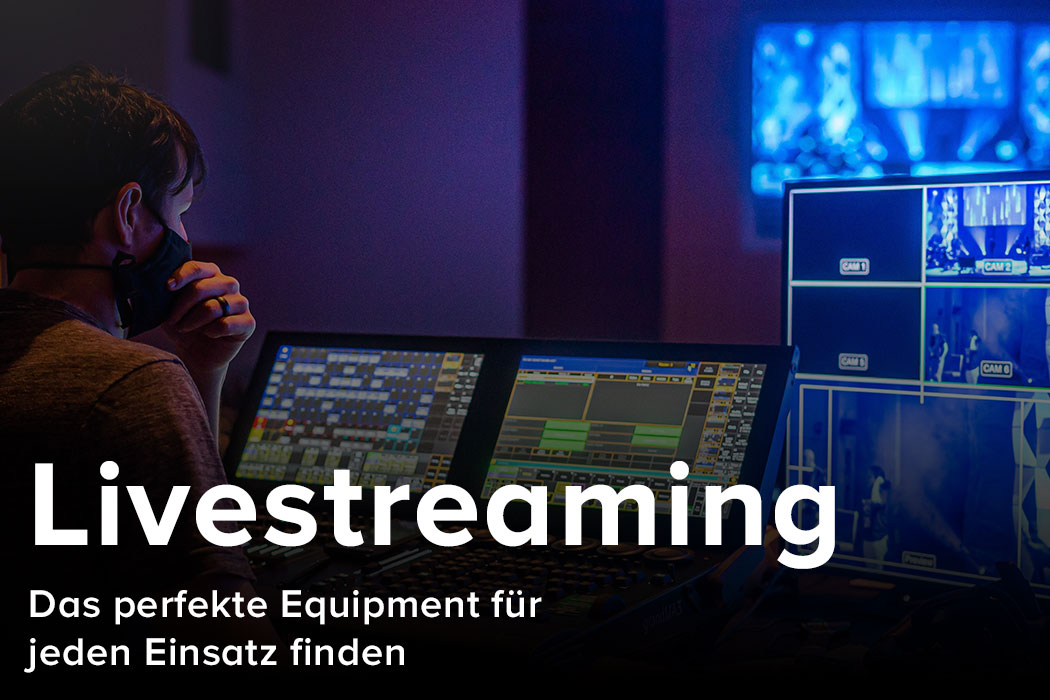 Livestreaming Lösungen für Einsteiger, Profis und Businessanwendungen
