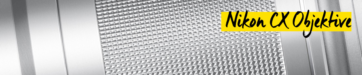 Nikon CX-Objektive