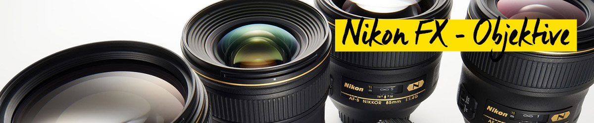 Nikon FX-Objektive Nikon FX-Objektive