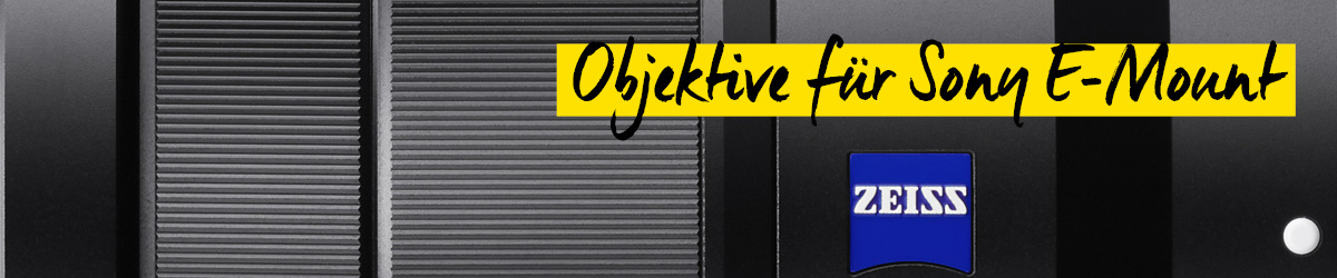 Objektive f?r Sony E-Mount Objektive f?r Sony E-Mount