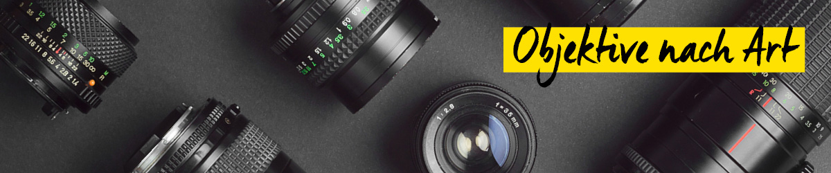 Objektive nach Art