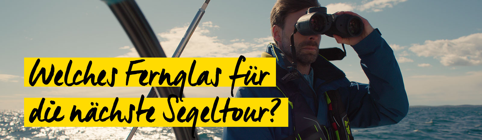 Welches Fernglas fÃ¼r die nÃ¤chste Segeltour