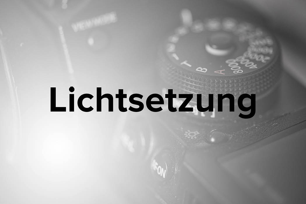Kamera Basics #10 - Lichtsetzung