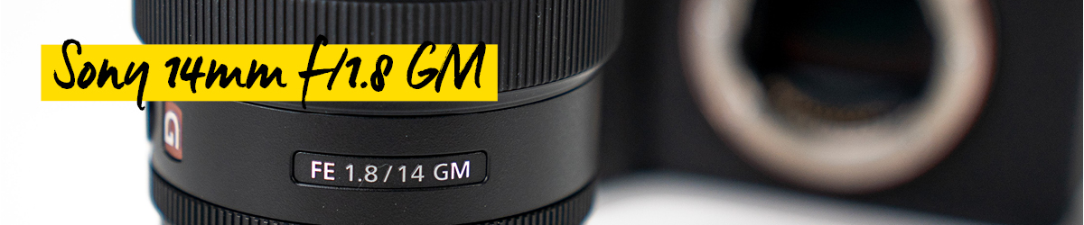 Sony SEL 14mm f/1,8 GM