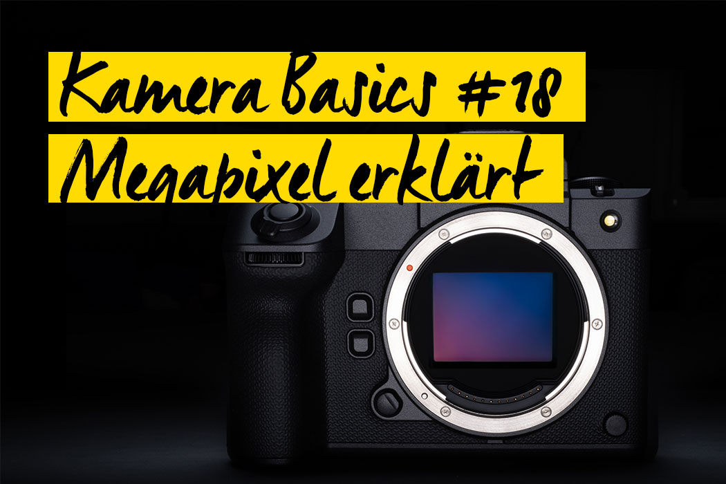 Kamera Basic - Mehr Megapixel für bessere Bilder?
