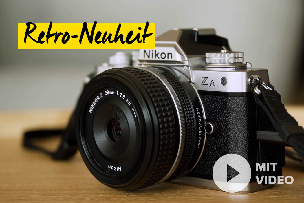 Nikon Z fc im Hands-On Test