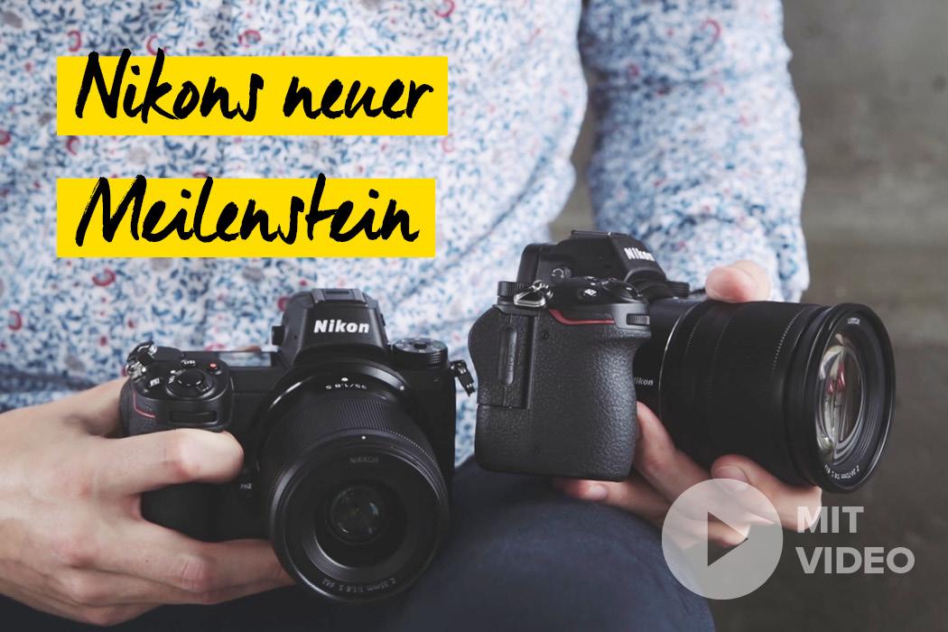 Nikon Z6 und Z7