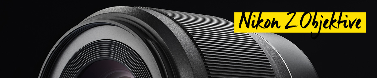 Nikon Z Objektive