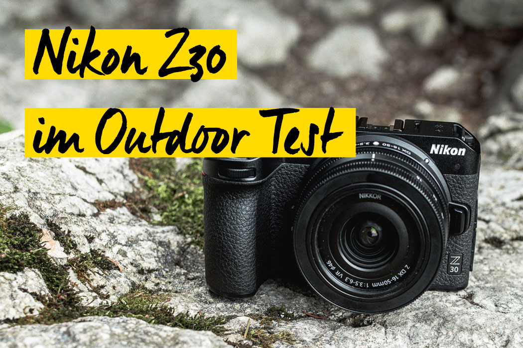 NIkon Z30 im Test