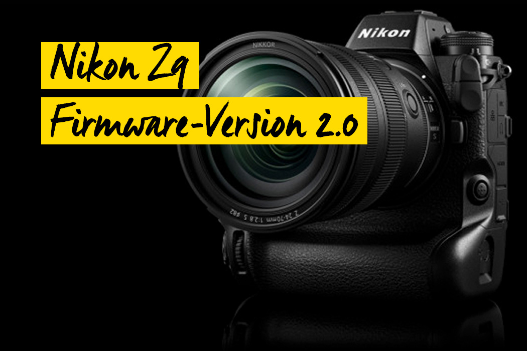 Nikon Z9 - Die neue Firmware-Version 2.0 Foto Koch