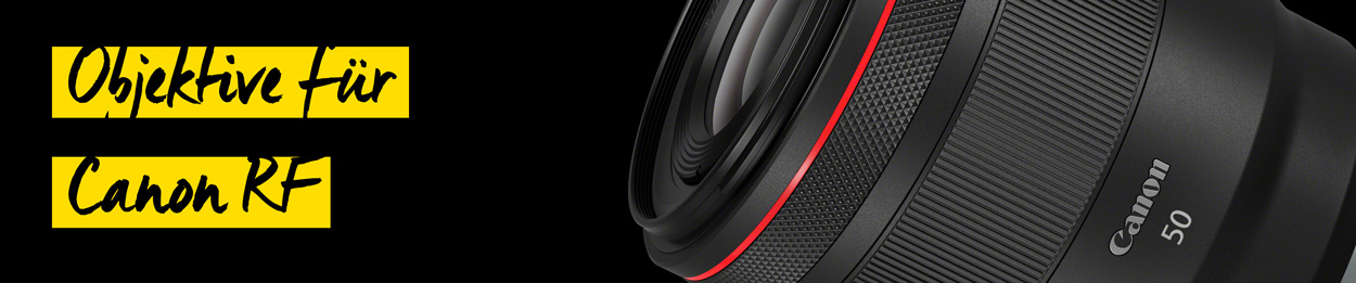 Objektive für Canon RF Objektive für Canon RF