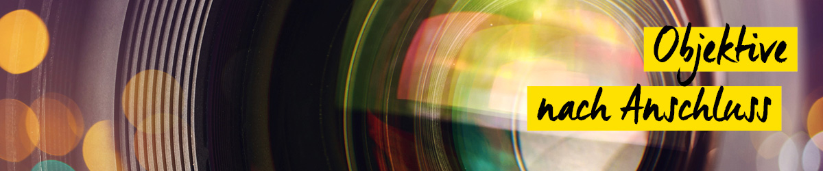 Objektive nach Anschluss