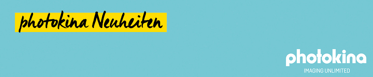 Photokina Neuheiten