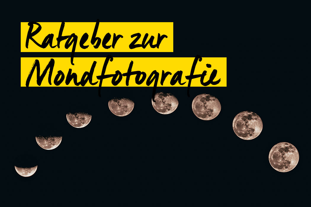 Ratgeber für die Mond Fotografie