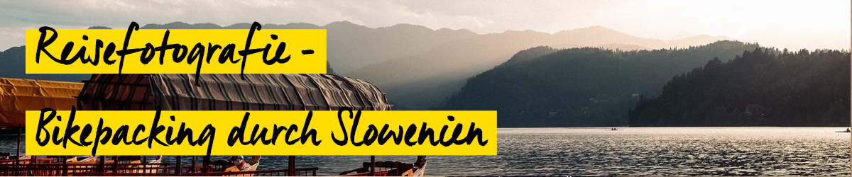 Bikepacking Slowenien