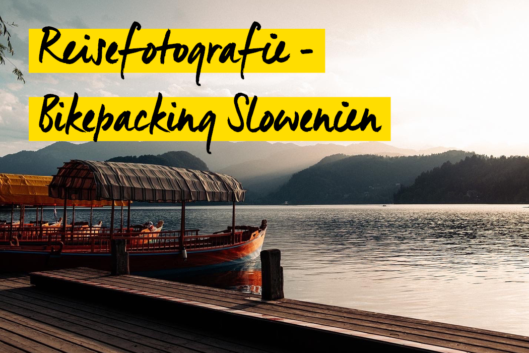 Reisefotografie Bikepacking