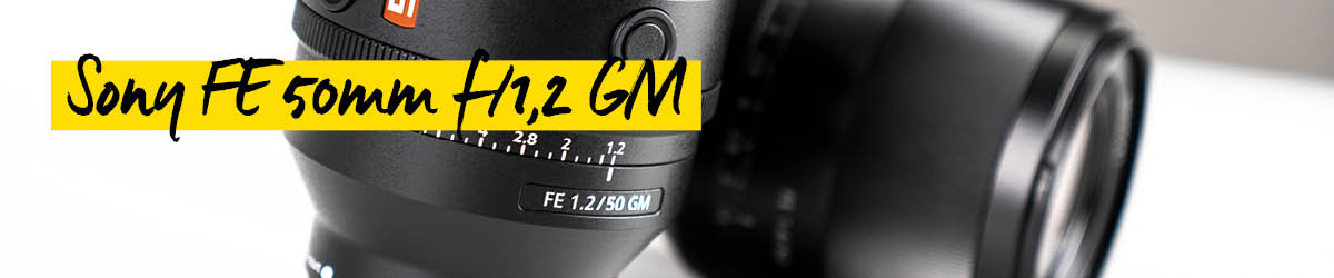 Sony SEL 50mm f/1,2 GM