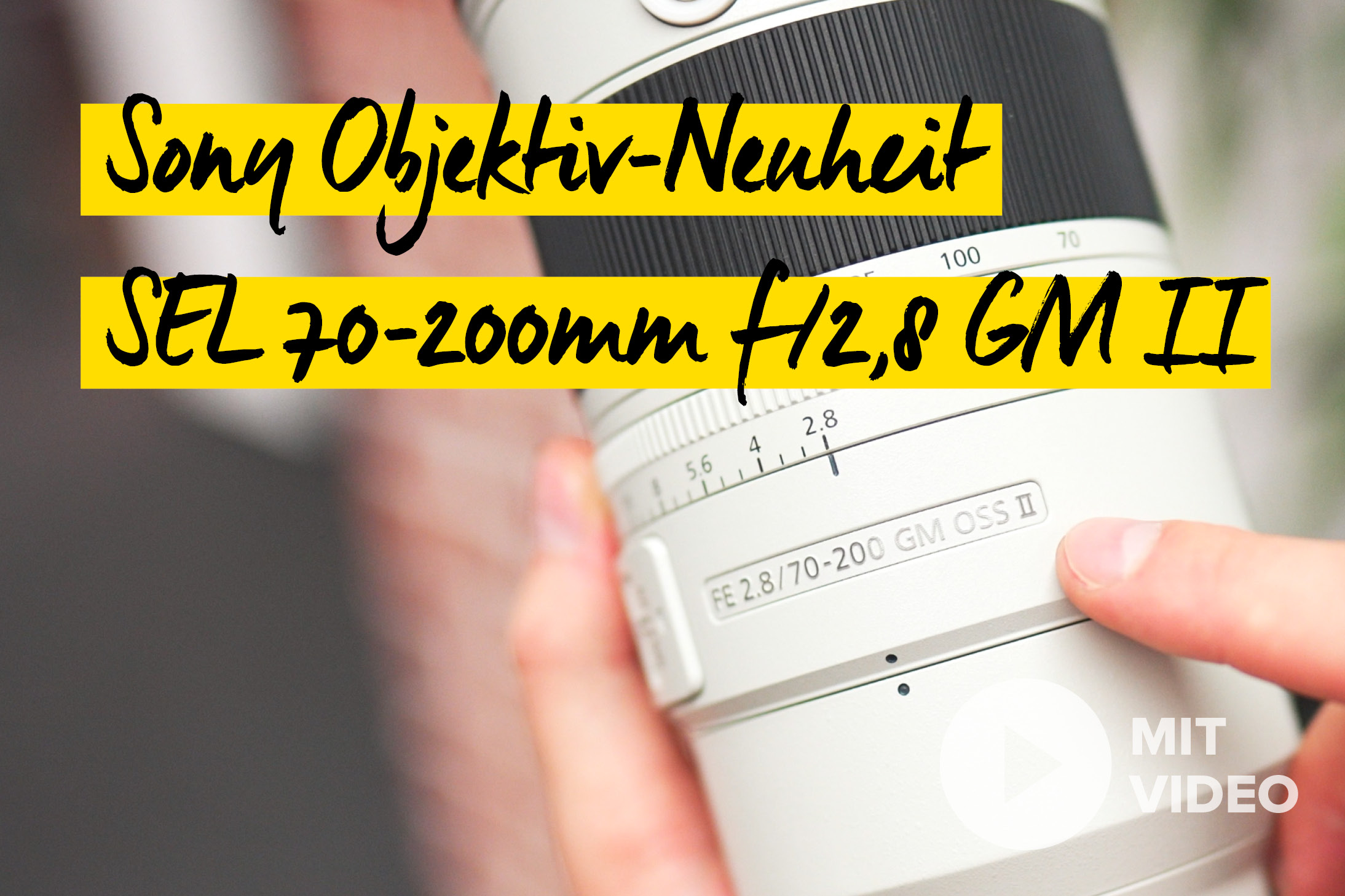Sony SEL 70-200mm f/2,8 GM OSS II: Leichter, schneller, schärfer