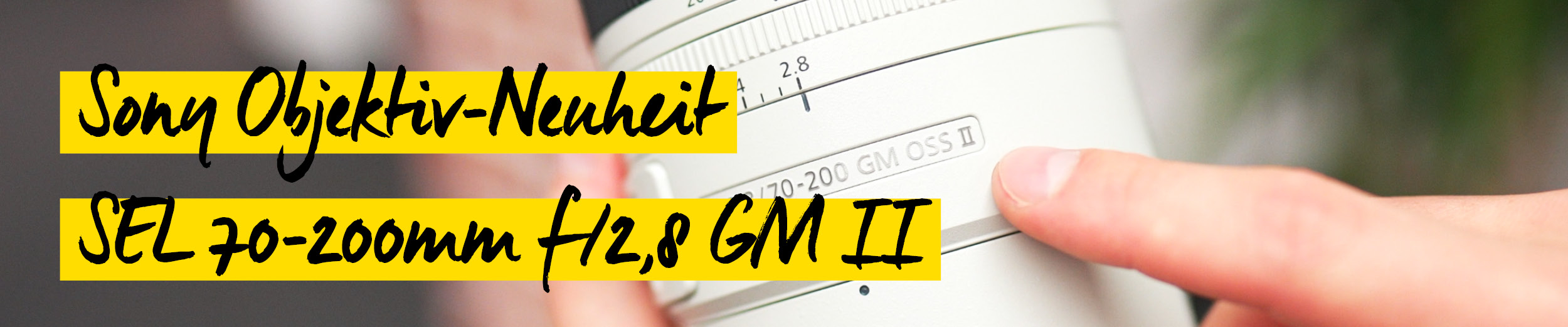 Sony SEL 70-200mm f/2,8 GM II Testbericht