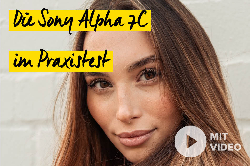 Sony Alpha 7C im Praxistest