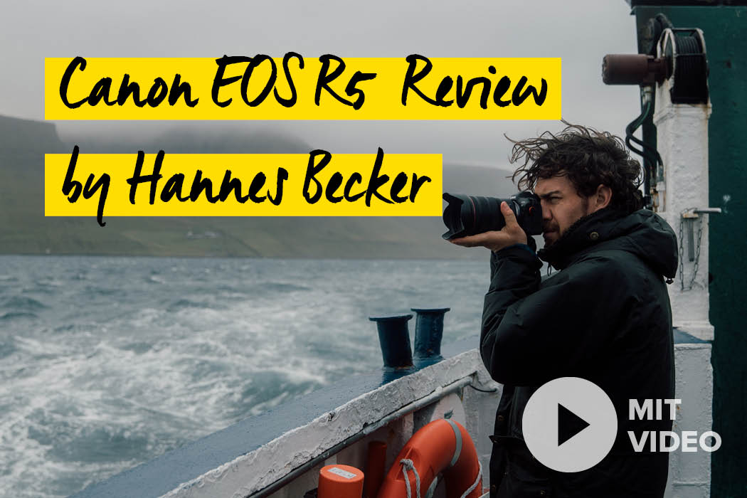 Canon EOS R5 Review by Hannes Becker