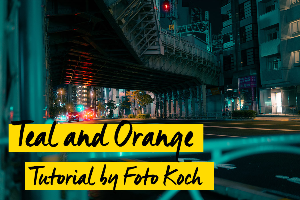 Tutorial - Teal and Orange Effekt in der Nachbearbeitung